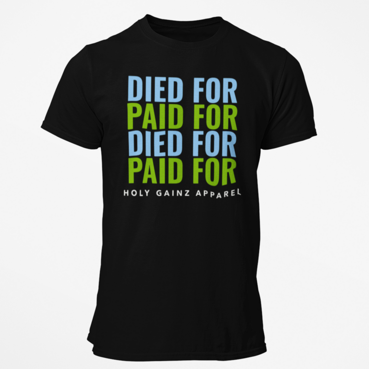 Holy Gainz Apparel DIED FOR Unisex Tee