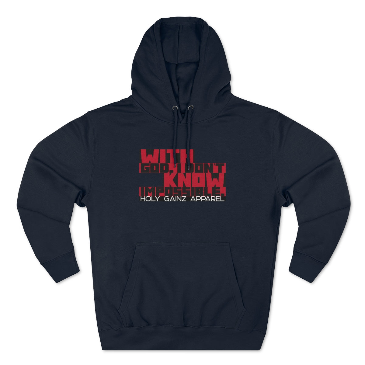 Holy Gainz Apparel Don’t Know Impossible Unisex Hoodie (1 DAY ONLY)