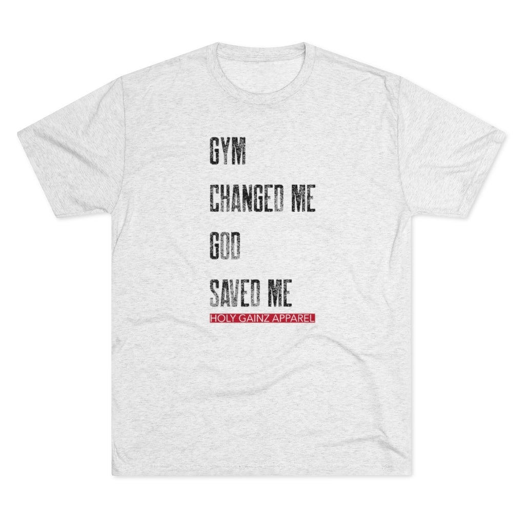Holy Gainz Apparel Changed & Saved Unisex Tri-Blend Crew Tee