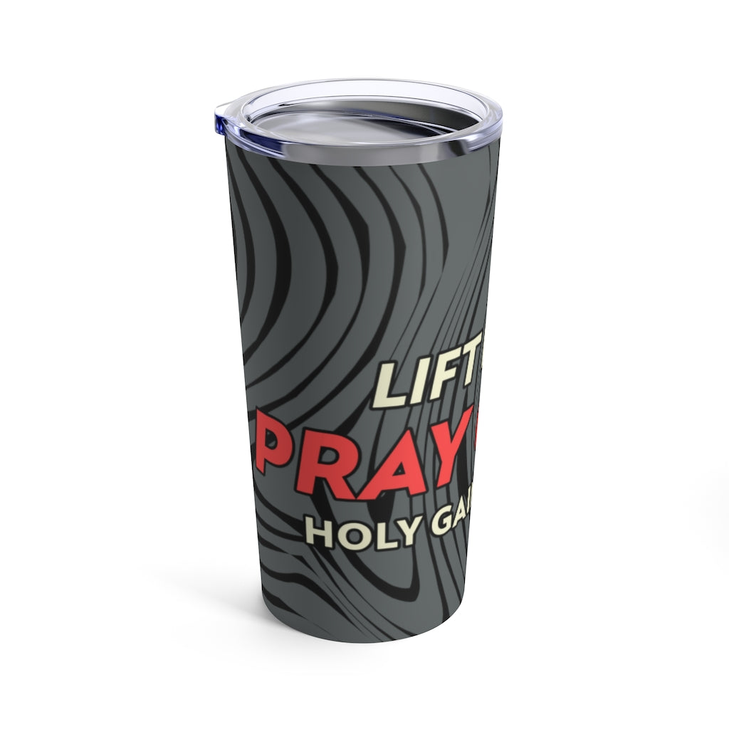 Holy Gainz Apparel Lift Heavy Pray Often Tumbler 20oz