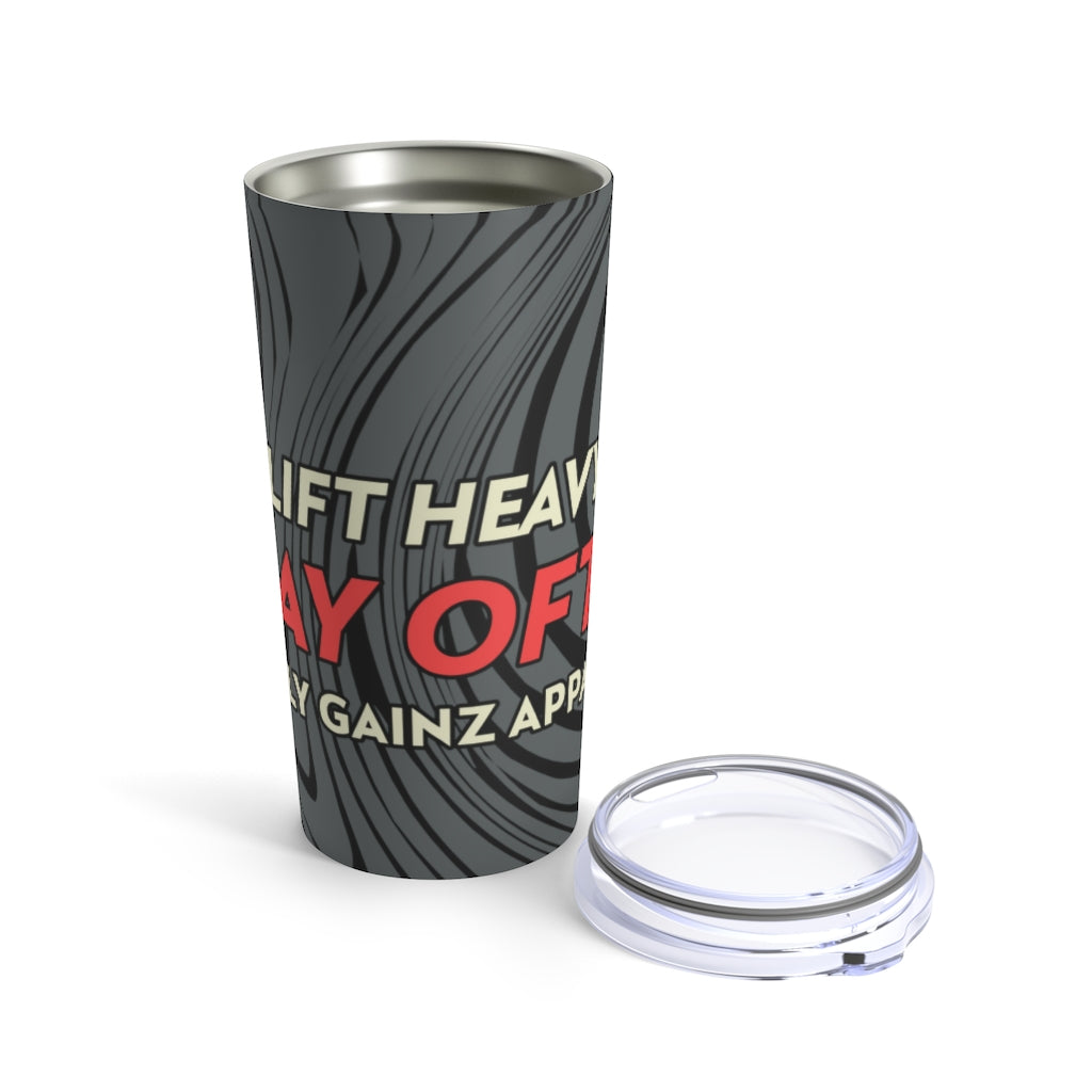 Holy Gainz Apparel Lift Heavy Pray Often Tumbler 20oz