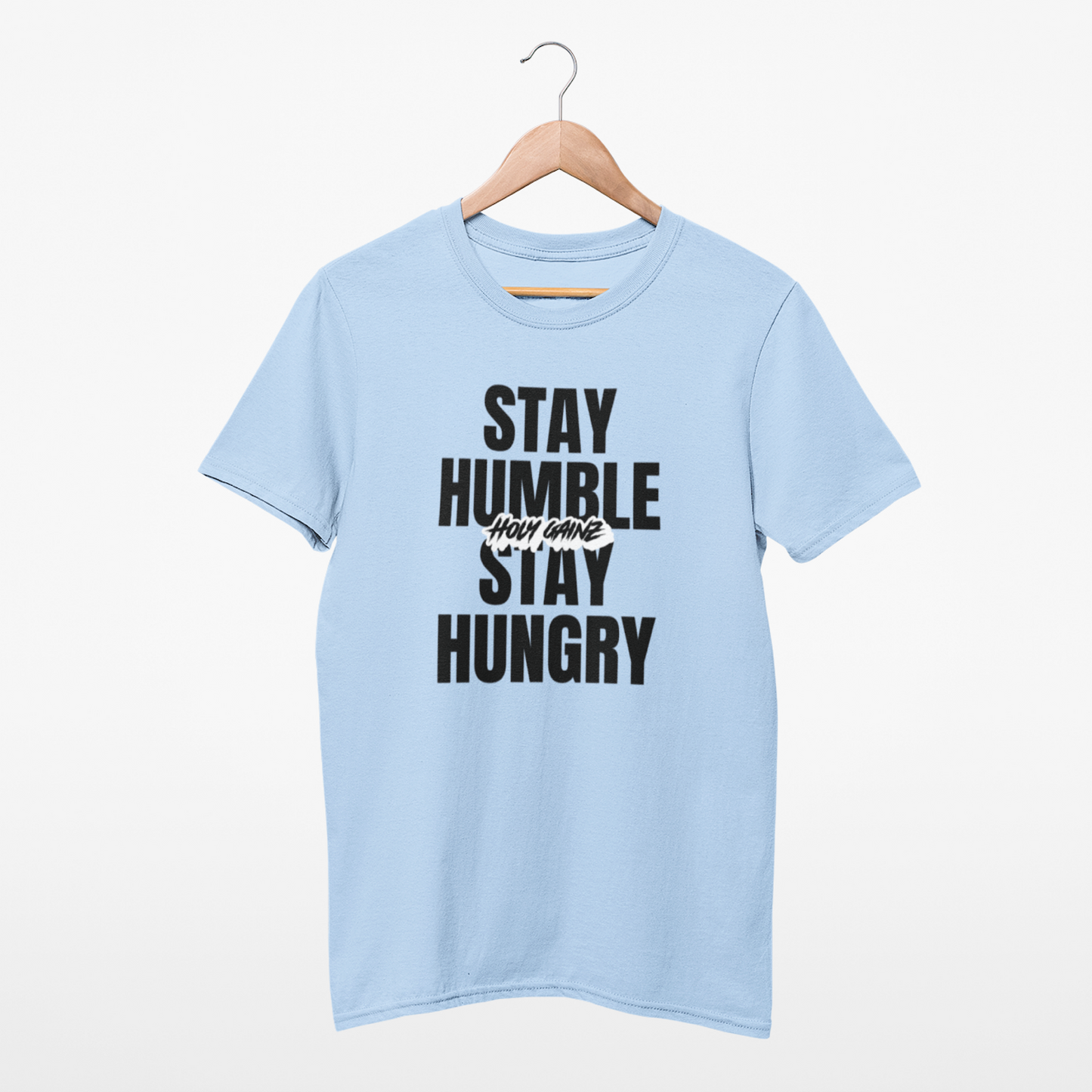 HOLY GAINZ APPAREL STAY HUMBLE STAY HUNGRY UNISEX TEE | FAITH AND FITNESS TSHIRT